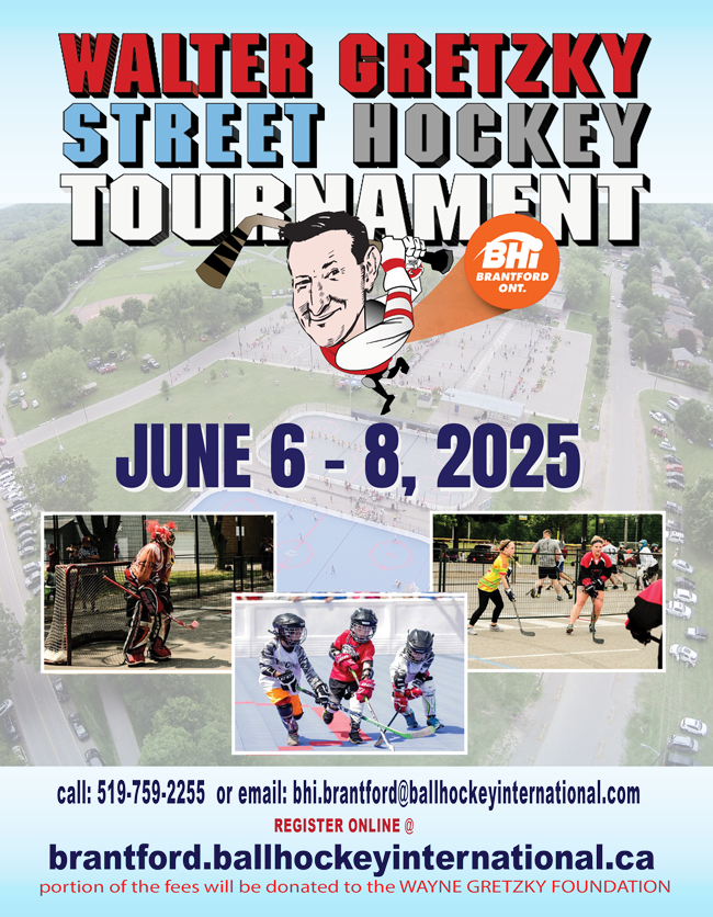 Flyer for 2025 Walter Gretzky STreet Hockey Tournament - Ball Hockey International